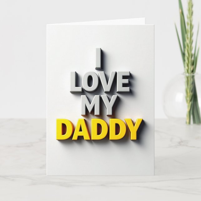 Carte I Love My Daddy Card (Devant)