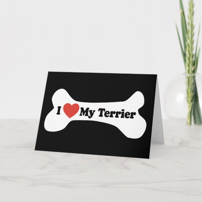 Carte I Love My Terrier - Chien Bone (Devant)