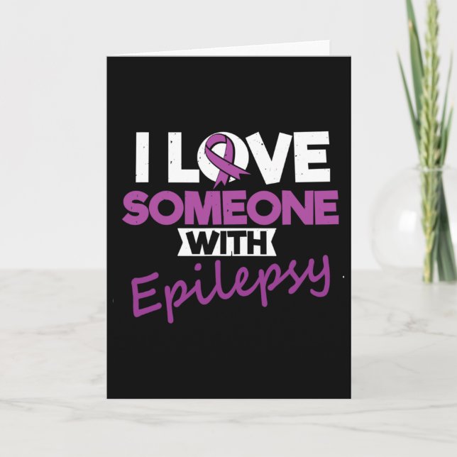 Carte I Love Someone With Epilepsy Day Seizures Warrior  (Devant)