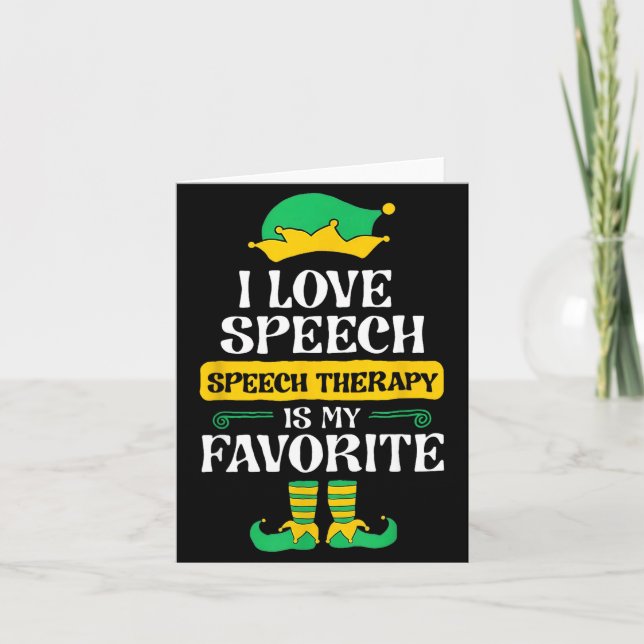 Carte I Love Speech Speech Therapy Is My Favorite  (Devant)