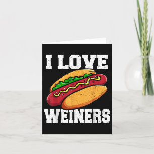 Carte I Love Weiners Hotdog Camping Funny Graphisme
