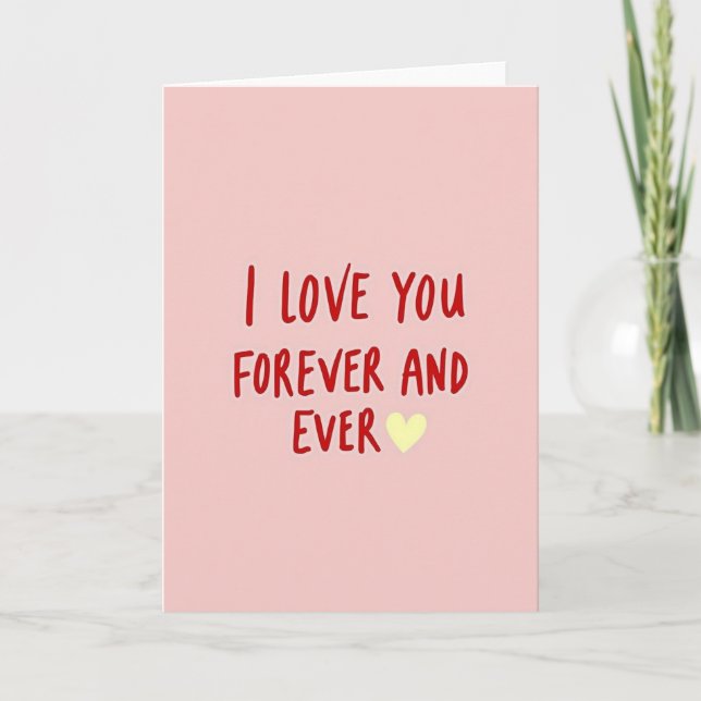 Carte I Love You Forever And Ever Card (Devant)