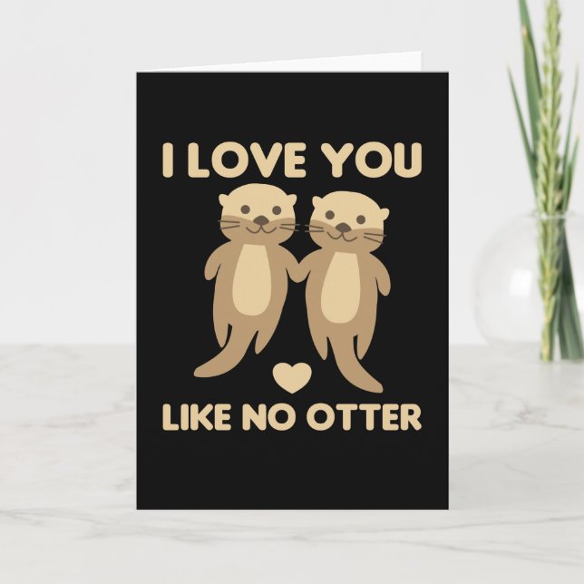 Carte I Love You Like No Otter (Devant)