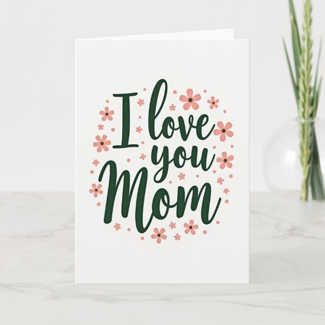 Carte I Love You Mom Script Art Card (Devant)