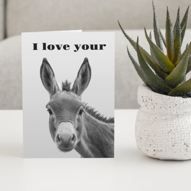 Carte I Love Your Donkey Funny  (Créateur téléchargé)