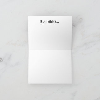 Carte I meant to get you a better birthday card