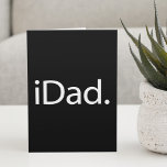 Carte i Papa<br><div class="desc">Inspirez par l'iconic iPhone. À iDad est l'accessoire essentiel pour every child. Le logo de Wear This iDad est loué. Parfait pour papa on father's day, his birthday ou at Christmas.</div>