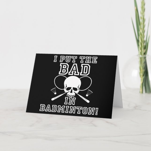 Carte I Put the Bad in Badminton (Devant)