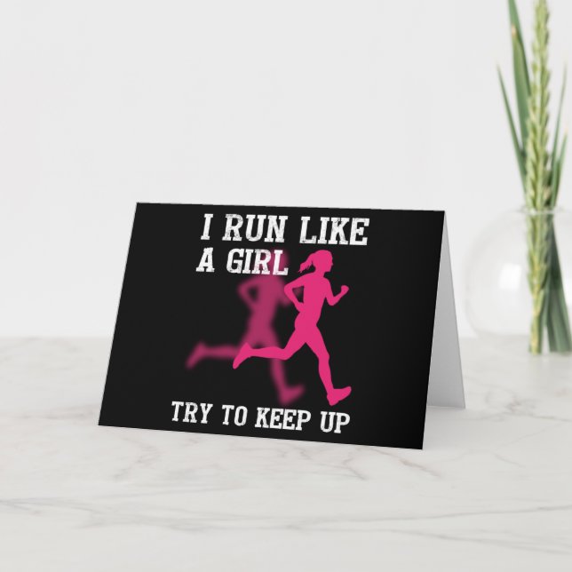 Carte I Run Like a Girl Try to Keep Up (Devant)