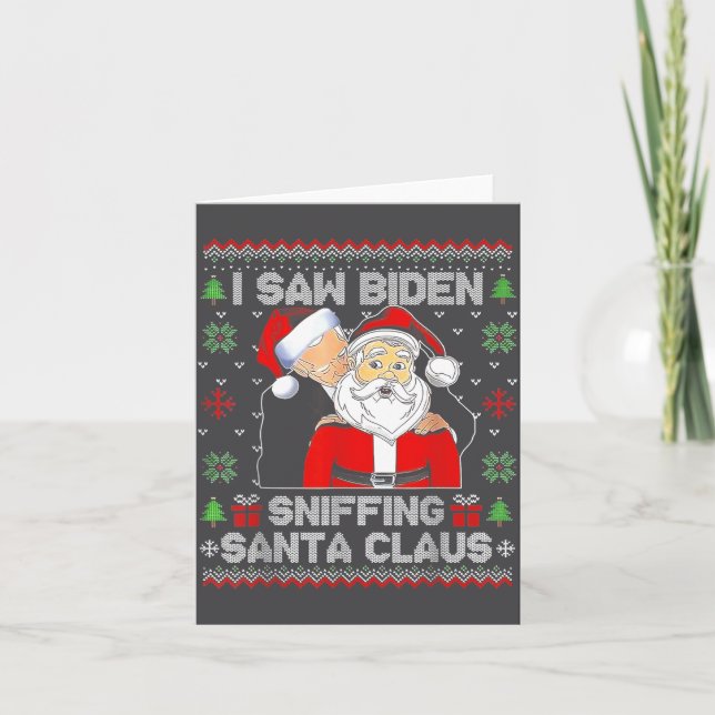 Carte I Saw Biden Sniffing Santa Claus Ugly Christmas  (Devant)