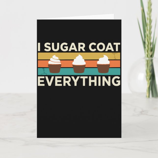 Carte I Sugar Coat Everything Holiday Baking Baker (Devant)