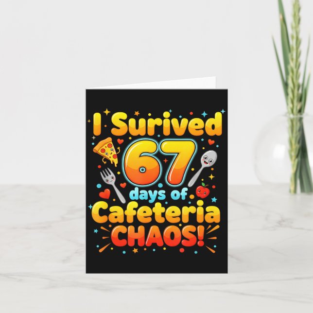 Carte I Survived 67 Days Of Cafeteria Chaos 6 7 Meme Lun (Devant)