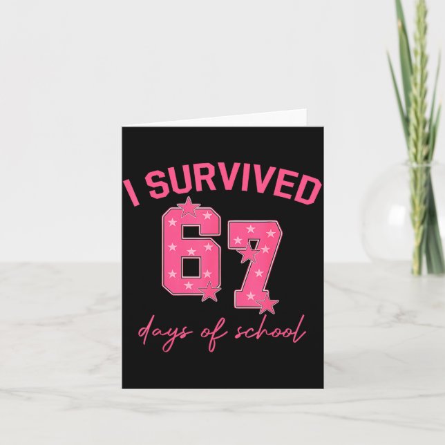 Carte I Survived 67 Days Of School Funny 67 Teachers Stu (Devant)