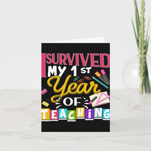 Carte I Survived My 1st Year Of Teaching New Teacher Gif (Devant)