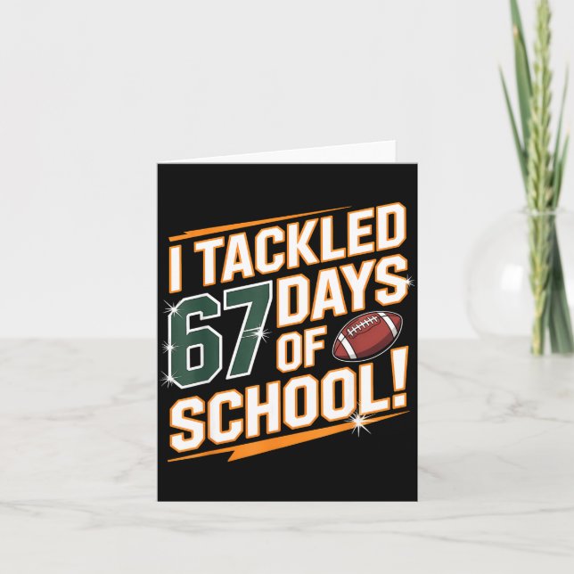 Carte I Tackled 67 Days Of School Kids Boys Football 67  (Devant)