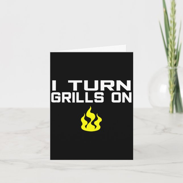 Carte I turn grills on funny bbq grilling  (Devant)