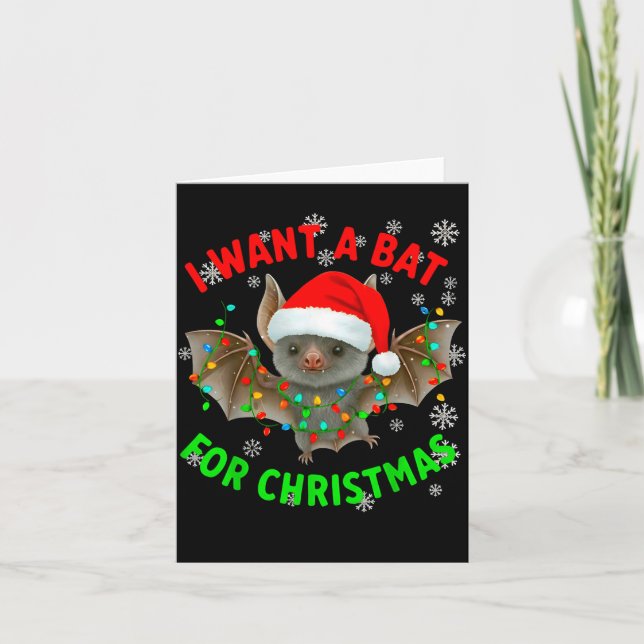 Carte I Want A Bat For Christmas Bat Lovers Christmas Tr (Devant)