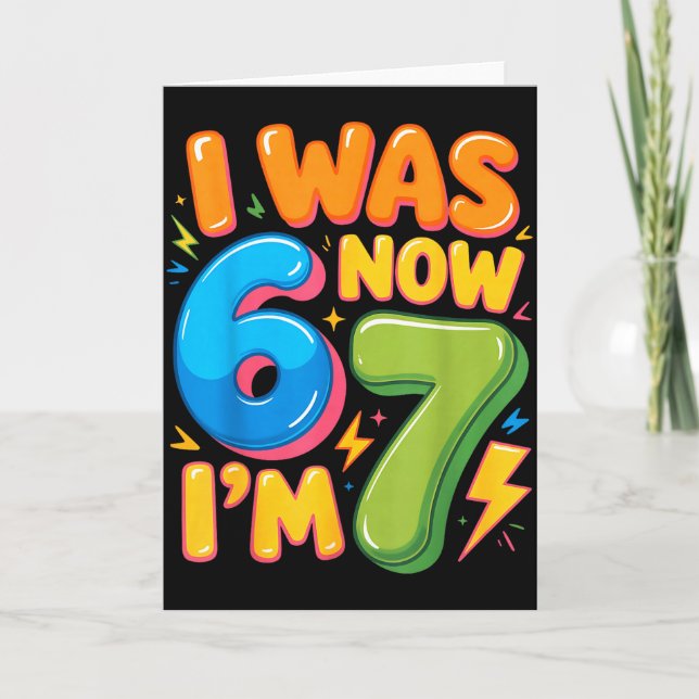 Carte I Was 6 Now I’m 7 Six Seven 7th Birthday Boys Girl (Devant)