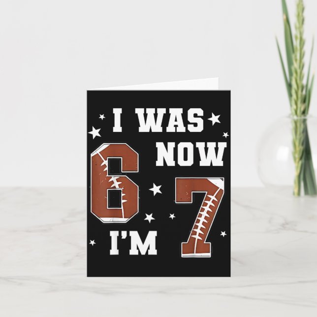 Carte I Was 6 Now I'm 7 Year Old Football Theme 7th Birt (Devant)