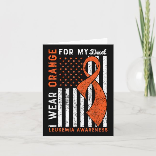 Carte I Wear Orange For My Dad Leukemia Aware Americ (Devant)