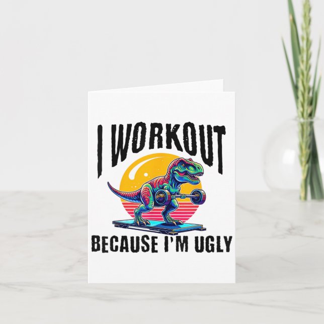 Carte I Workout Because I'm Ugly Motivational  (Devant)