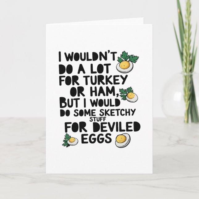 Carte I Wouldn't Do A Lot For Turkey Or Ham But I Would  (Devant)