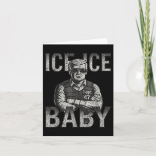 Carte Ice Ice Baby Retro Funny Trump