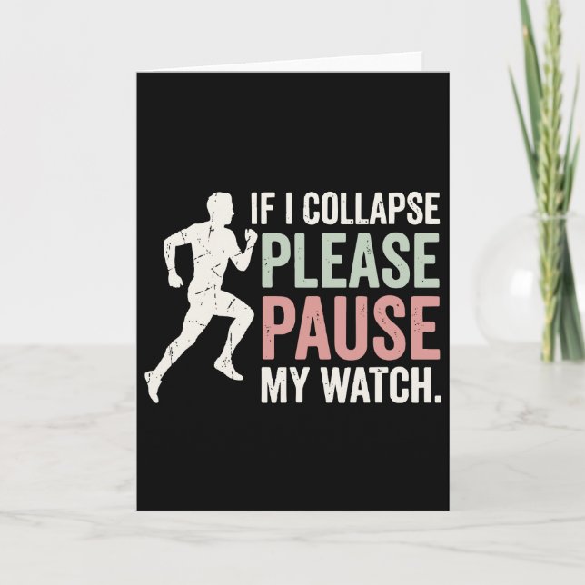 Carte If I Collapse Please Pause My Watch Cool Runner (Devant)