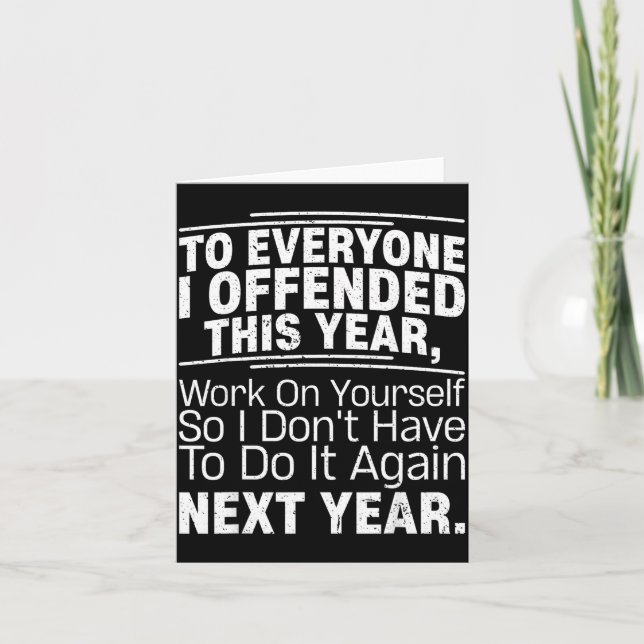 Carte If I Offended You Work On Yourself Funny New Year  (Devant)