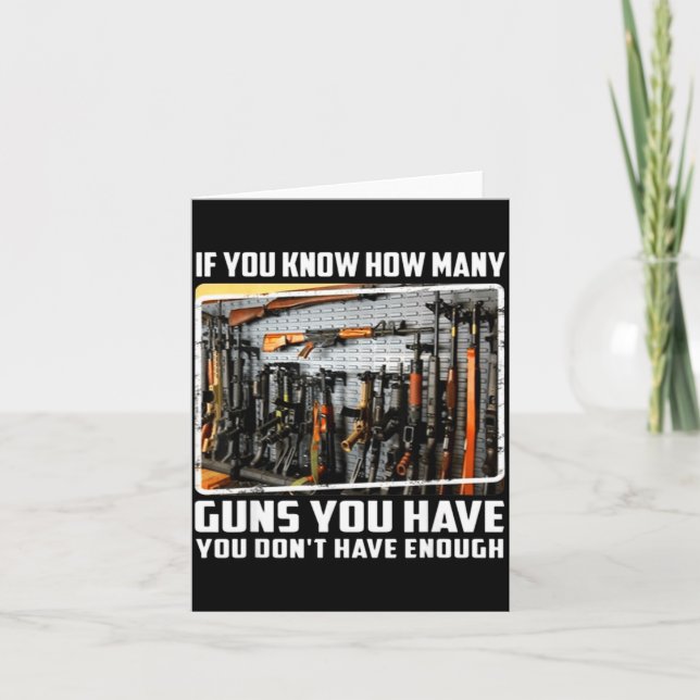 Carte If You Know How Many Guns You Have You Don't Have  (Devant)