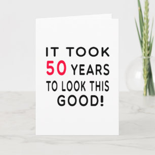 Carte Il A Fallu 50 Ans Conception Anniversaire