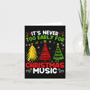 Carte Il n'est jamais trop tôt pour Noël Tree Music Cele