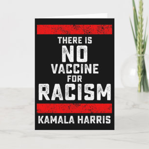 Carte Il n'y a pas de vaccin contre le racisme Biden Har