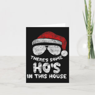 Carte Il y a des Ho's Ho's dans cette maison Funny Santa