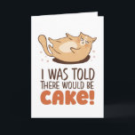 Carte Il Y Aurait Cake Funny Fat Amoureux des chats Anni<br><div class="desc">On m'a dit qu'il y aurait du gâteau. Cartes d'anniversaire amusantes,  humoristiques et parfois sarcastiques pour votre famille et vos amis. Obtenez cette carte de plaisir pour votre personne spéciale. Visitez notre magasin pour plus de cartes d'anniversaire cool.</div>