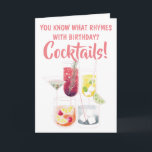 Carte Illustrations de l'anniversaire de la création de<br><div class="desc">Drôle rose et blanc "Tu sais ce qui rime avec l'anniversaire? Cocktails !" Carte Anniversaire avec verres à cocktails colorés,  illustrations de boissons.  Commencez les fêtes d'anniversaire avec quelques cocktails !</div>