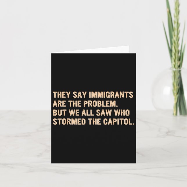 Carte Ils disent que les immigrants sont le problème.  (Devant)