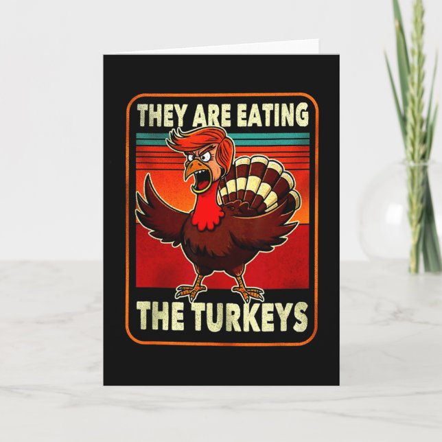 Carte Ils mangent de la dinde Funny Donald Trump Thanksg (Devant)