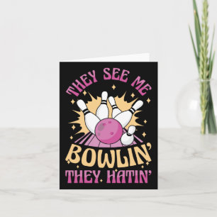 Carte Ils Me Voient Bowler Ils Hatinent Funny Bowler