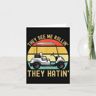 Carte Ils Me Voient Rollin Ils Hatinent Funny Golf Panie