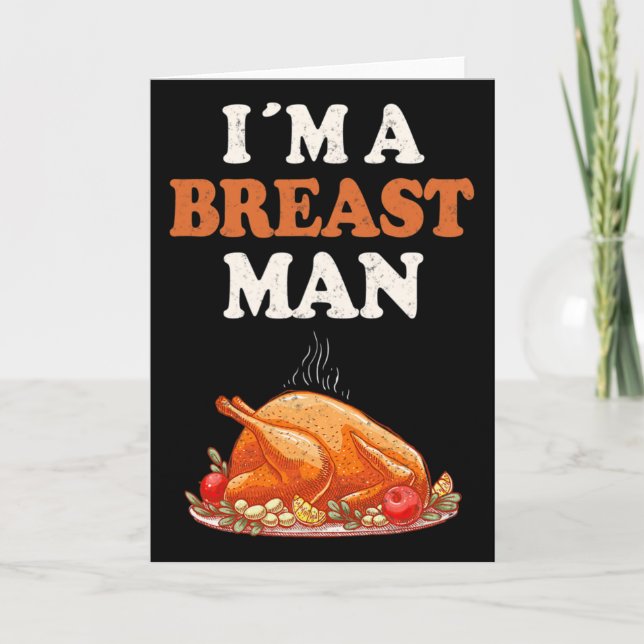 Carte I'm A Breast Man Funny Turkey Thanksgiving Dinner  (Devant)