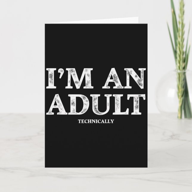 Carte I'm An Adult Technically Funny 18th Birthday Gift  (Devant)