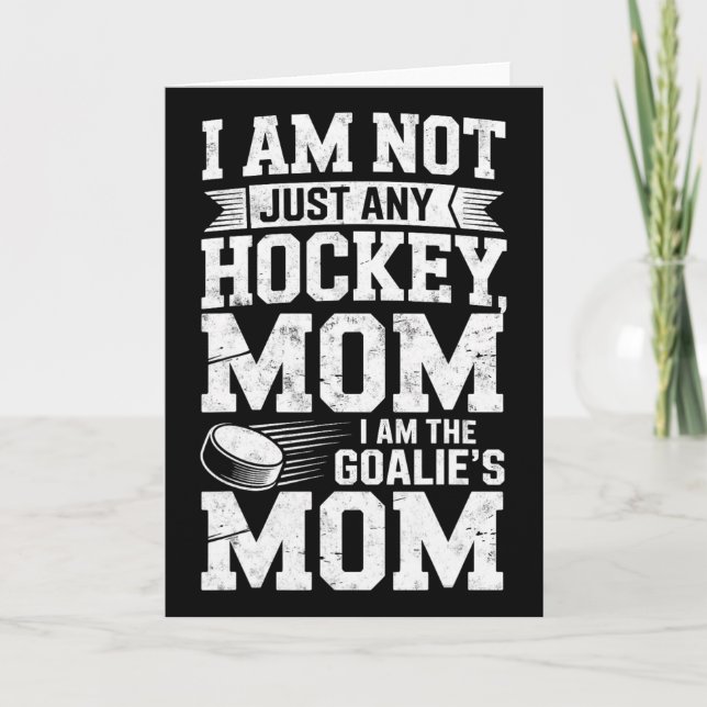 Carte I'm Just Any Hockey I'm The Goalie's Mother Funny  (Devant)