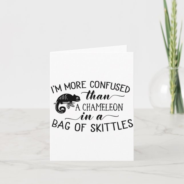 Carte I'm More Confused Than A Chameleon In Bag Of Skitt (Devant)