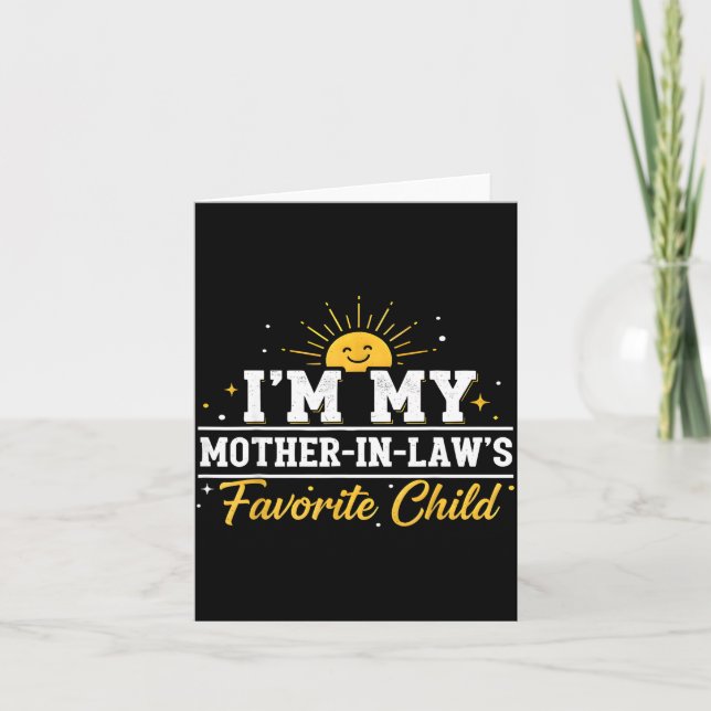 Carte I'm My Mother In Laws Favorite Child Funny Family  (Devant)