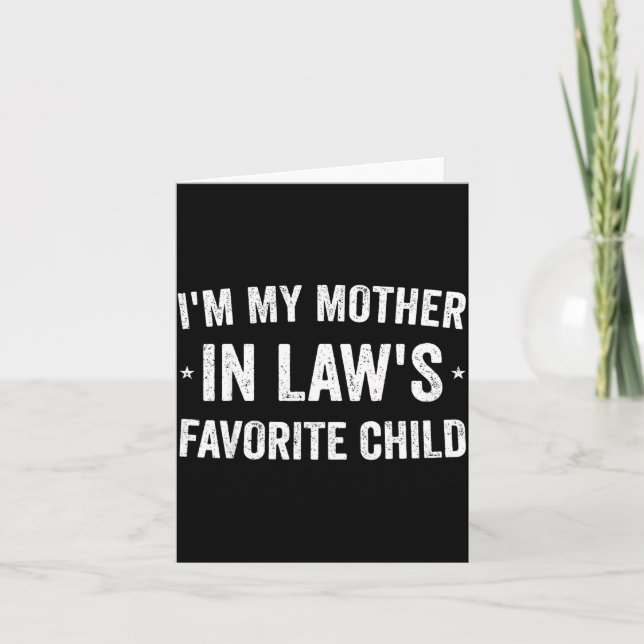 Carte I'm My Mother In Laws Favorite Child Funny Parent  (Devant)
