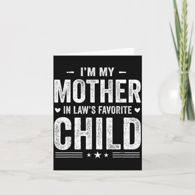 Carte I'm My Mother In Law's Favorite Child Funny Parent (Devant)