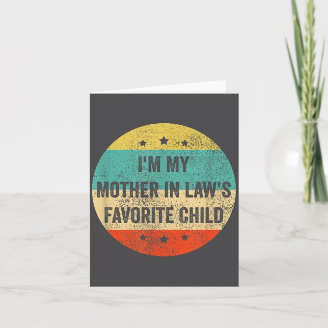 Carte I'm My Mother In Law's Favorite Child, Funny Son I (Devant)