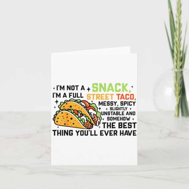 Carte I'm Not A Snack I'm A Full Street Taco Funny Quote (Devant)