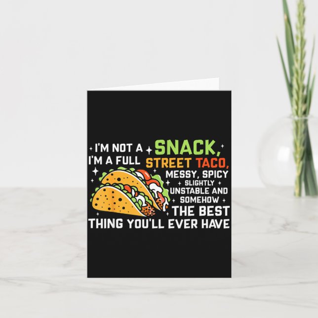 Carte I'm Not A Snack I'm A Full Street Taco Funny Quote (Devant)